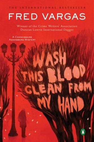 Wash This Blood Clean from My Hand: A Commissaire Adamsberg Mystery (Chief Inspector Adamsberg Mysteries)