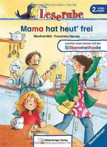 Leserabe mit Mildenberger Silbenmethode: Mama hat heut' frei