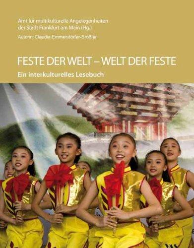 Feste der Welt - Welt der Feste: Ein interkulturelles Lesebuch