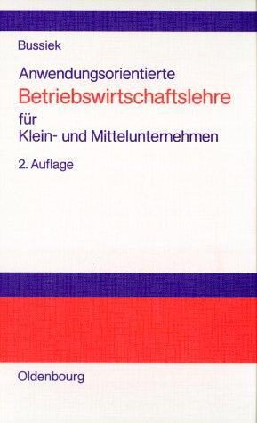 Anwendungsorientierte Betriebswirtschaftslehre für Klein- und Mittelunternehmen