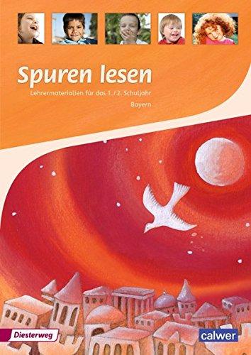 Spuren lesen Lehrermaterialien für das 1./ 2. Schuljahr (Ausgabe für Bayern) (Spuren lesen Ausgabe für Bayern)