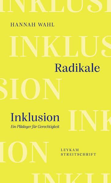 Radikale Inklusion - Ein Plädoyer für Gerechtigkeit (Leykam Streitschrift)