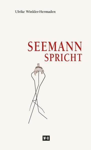 Seemann spricht: Eine Novelle