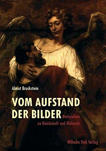 Vom Aufstand der Bilder: Materialien zu Rembrandt und Midrasch