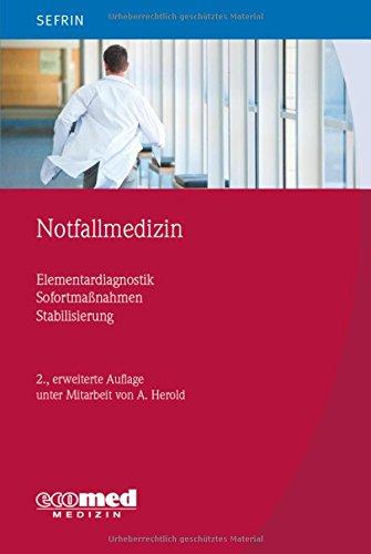 Notfallmedizin: Elementardiagnostik - Sofortmaßnahmen - Stabilisierung