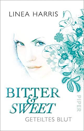 Geteiltes Blut (Bitter & Sweet 2): Bitter & Sweet 2