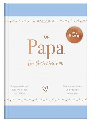 Für Papa: Ein Buch über uns