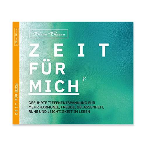 ZEIT FÜR MICH: geführte Tiefenentspannung für mehr Harmonie, Freude, Gelassenheit, Ruhe und Leichtigkeit im Leben