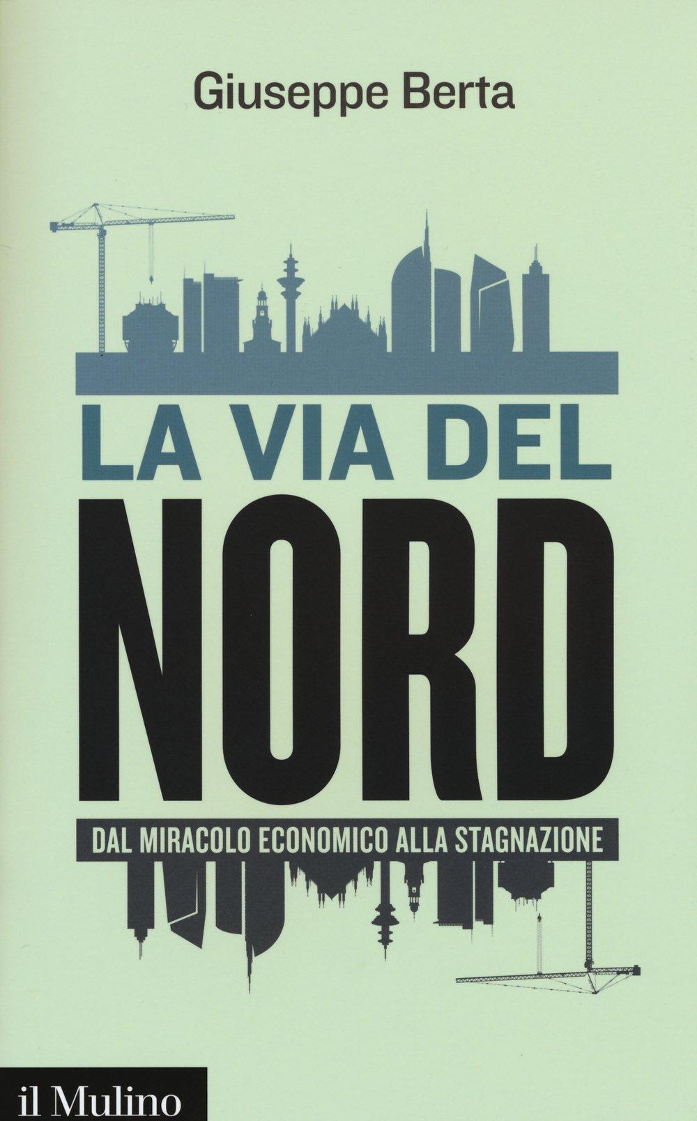 La via del Nord. Dal miracolo economico alla stagnazione (Contemporanea, Band 242)