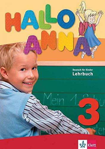 Hallo Anna 3 : Deutsch für Kinder Lehrbuch