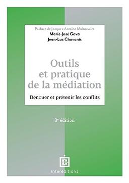 Outils et pratique de la médiation : dénouer et prévenir les conflits