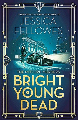 Bright Young Dead (The Mitford Murders, Band 2)