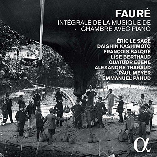 Fauré: Die klavierbegleitete Kammermusik