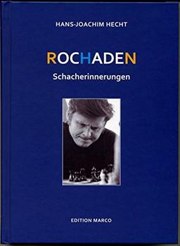 Rochaden: Schacherinnerungen