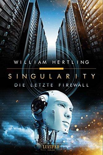 Die letzte Firewall: Roman (Singularity 3)