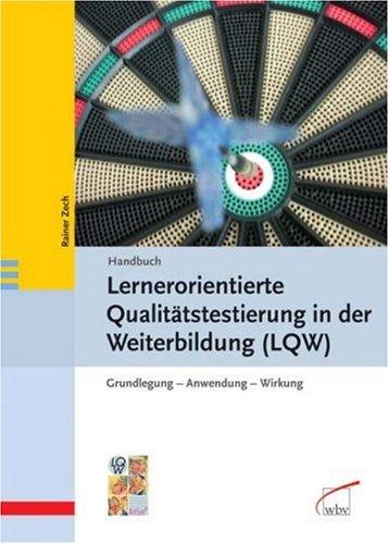 Handbuch Lernorientierte Qualitätstestierung in der Weiterbildung: Grundlegung - Anwendung - Wirkung