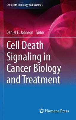 Cell Death Signaling in Cancer Biology and Treatment (Cell Death in Biology and Diseases)