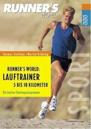 Runners World. Lauftrainer 5 bis 10 Kilometer. Die besten Trainingsprogramme.