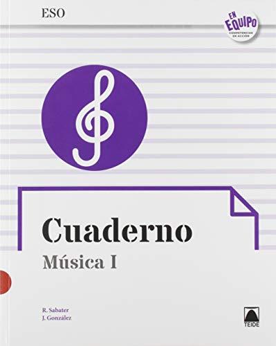 Cuaderno. Música I ESO. En equipo (ed. 2019)