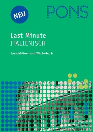 PONS Last Minute Sprachführer Italienisch: Sprachführer und Wörterbuch