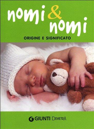 Nomi & nomi. Origine e significato