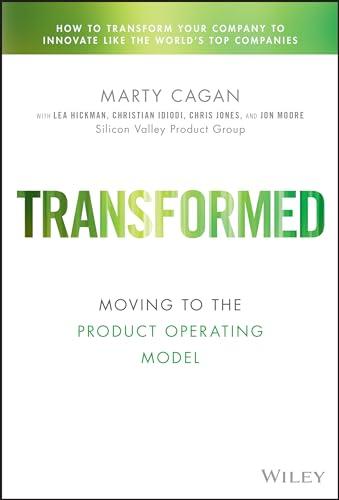 Transformed: Moving to the Product Operating Model (Silicon Valley Product Group)