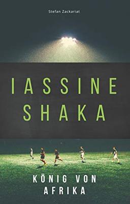 Iassine Shaka: König von Afrika