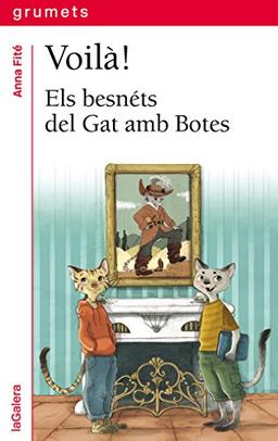 Voilà!. Els besnéts del Gat amb Botes (Grumets, Band 248)