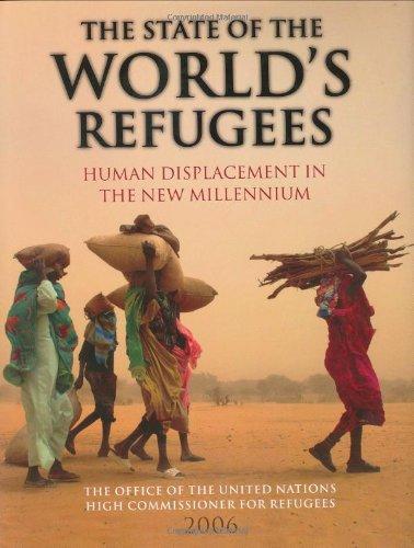 The State of the World's Refugees 2006: Human Displacement in the New Millennium