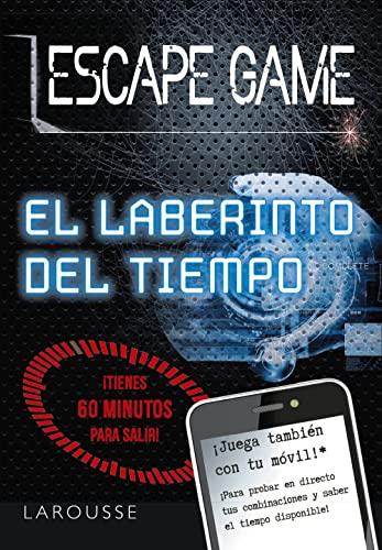 Escape game. El laberinto del tiempo (LAROUSSE - Libros Ilustrados/ Prácticos - Ocio y naturaleza - Ocio)