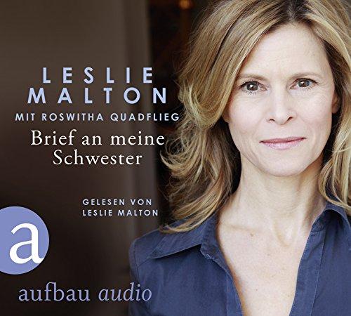 Brief an meine Schwester: Gelesen von Leslie Malton