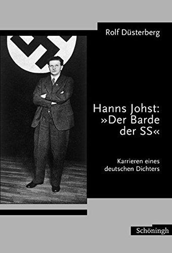 Hanns Johst: "Der Barde der SS": Karrieren eines deutschen Dichters