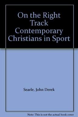 On the Right Track Contemporary Christians in Sport