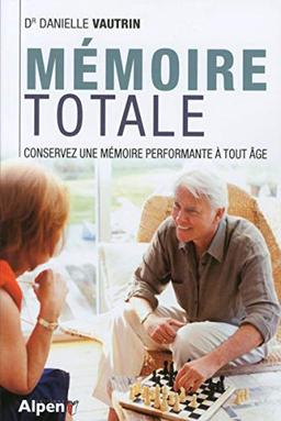 Mémoire totale : les nouvelles clés de la mémoire