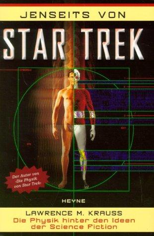 Jenseits von Star Trek. Die Physik hinter den Ideen der Science Fiction