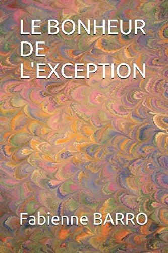 LE BONHEUR DE L'EXCEPTION