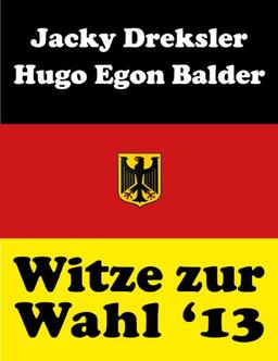 Witze zur Wahl 2013: Die besten politischen Gags zur Bundestagswahl