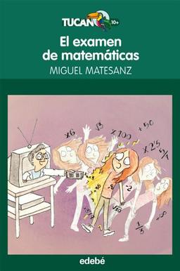 El examen de matemáticas (Tucán verde, Band 48)