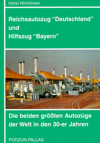 Reichsautozug "Deutschland" und Hilfszug "Bayern". Die beiden grössten Autozüge der Welt in den 30er Jahren