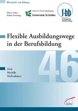 Flexible Ausbildungswege in der Berufsbildung: Ziele, Modelle, Maßnahmen