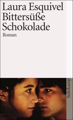 Bittersüße Schokolade: Mexikanischer Roman um Liebe, Kochrezepte und bewährte Hausmittel in monatlichen Fortsetzungen (suhrkamp taschenbuch)