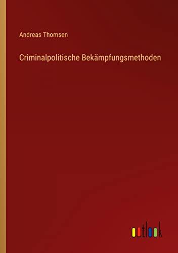 Criminalpolitische Bekämpfungsmethoden