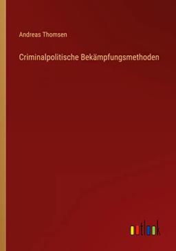 Criminalpolitische Bekämpfungsmethoden