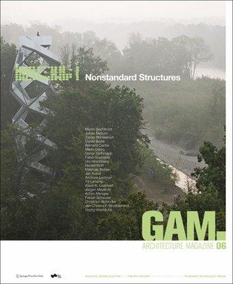 GAM 06. Nonstandard Structures (Graz Architektur Magazin Graz Architecture Magazine, Band 6)