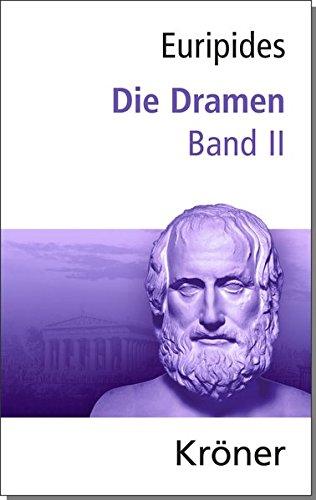 Euripides, Die Dramen / Die Dramen: Band II