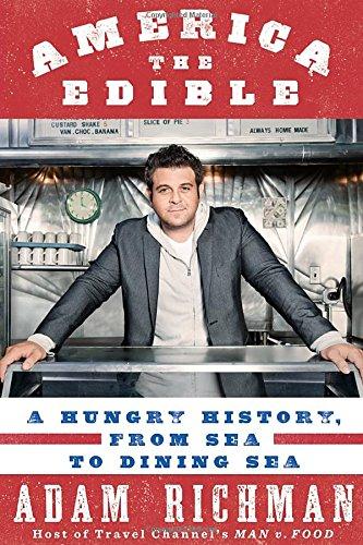 America the Edible: A Hungry History, from Sea to Dining Sea