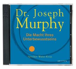 Die Macht Ihres Unterbewusstseins: Audio-CD