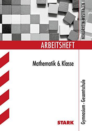 Arbeitsheft Gymnasium Nordrhein-Westfalen - Mathematik 6. Klasse