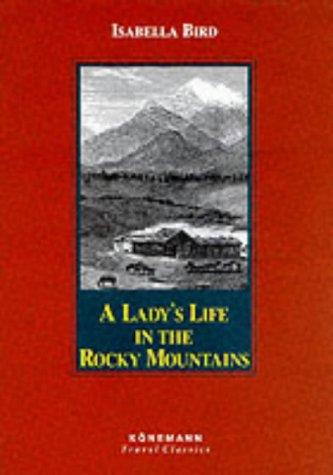 Lady's Life in the Rocky Mountains (Konemann Classics)