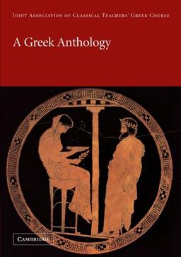 A Greek Anthology (Reading Greek)